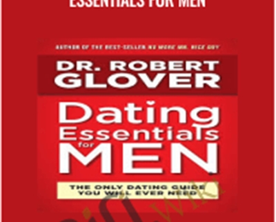 All The Way In E28093 Relationship Essentials for Men E28093 Dr Robert Glover » BoxSkill Site