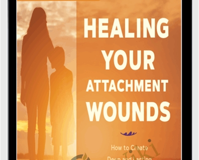 Diane Poole Heller HEALING YOUR ATTACHMENT WOUNDS » BoxSkill Site