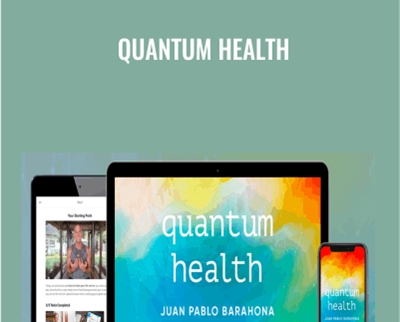 Purchuse Juan Pablo Barahona - Quantum Health course at here with price $349 $61.