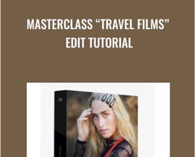 Masterclass Travel Films Edit Tutorial » BoxSkill Site