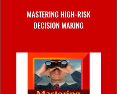 Mastering High Risk Decision Making » BoxSkill Site