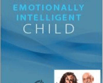 Raising an Emotionally Intelligent Child with John Gottman » BoxSkill Site