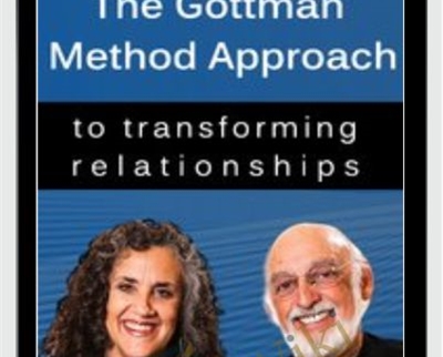 The Gottman Method Approach to Transforming Relationships » BoxSkill Site