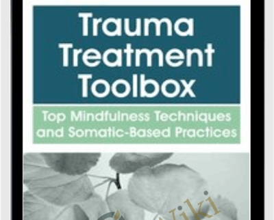Trauma Treatment Toolbox Top Mindfulness Techniques and Somatic Based Practices » BoxSkill Site