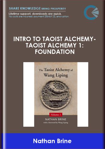 Intro to Taoist Alchemy Taoist Alchemy 1 Foundation Nathan Brine » BoxSkill Site