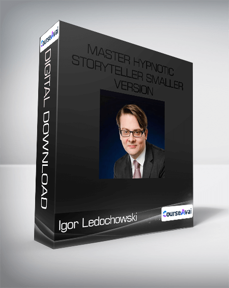 Purchuse Master Hypnotic Storyteller Smaller Version - Igor Ledochowski course at here with price $455 $65.
