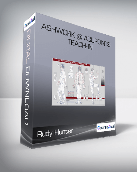 Purchuse Rudy Hunter - AshWork @ AcuPoints Teach-In course at here with price $75 $28.