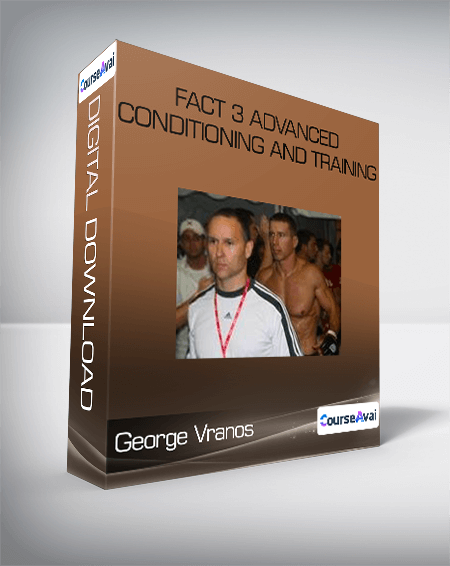 Purchuse FACT 3 Advanced Conditioning and Training - George Vranos course at here with price $29.9 $10.