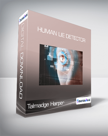 Purchuse Talmadge Harper - Human Lie Detector course at here with price $49.97 $18.