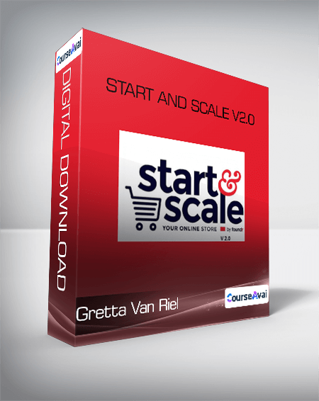 Purchuse Gretta Van Riel - Start And Scale v2.0 course at here with price $997 $138.