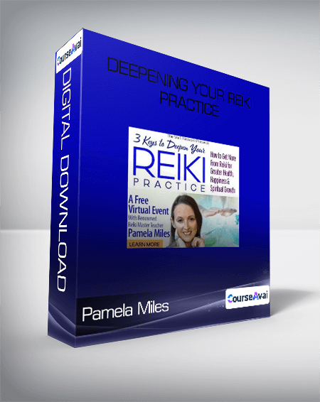 Purchuse Pamela Miles - Deepening Your Reiki Practice course at here with price $149 $48.