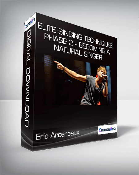 Purchuse Eric Arceneaux - Elite Singing Techniques - Phase 2 - Becoming a natural singer course at here with price $99 $35.