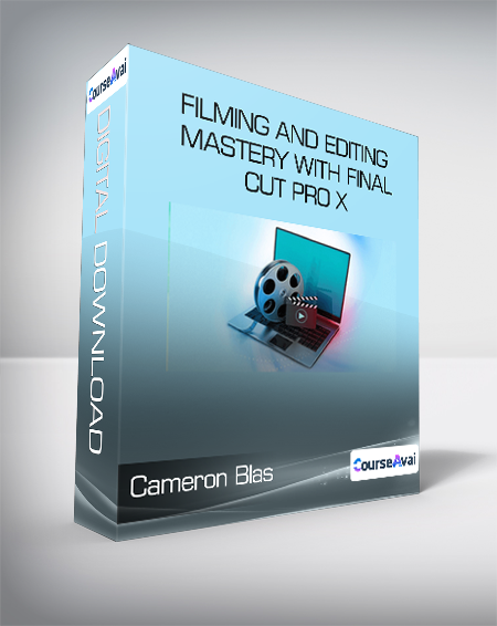 Purchuse Cameron Blas - Filming And Editing Mastery With Final Cut Pro X course at here with price $50 $19.