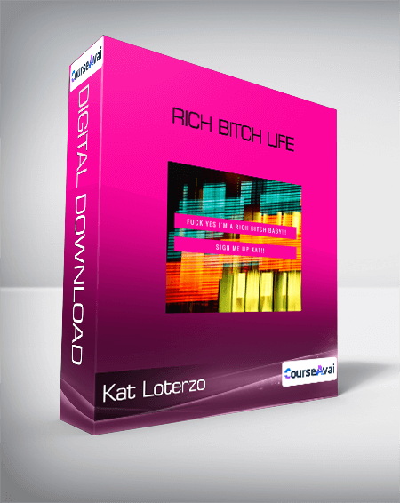 Purchuse Kat Loterzo - Rich Bitch Life course at here with price $497 $57.
