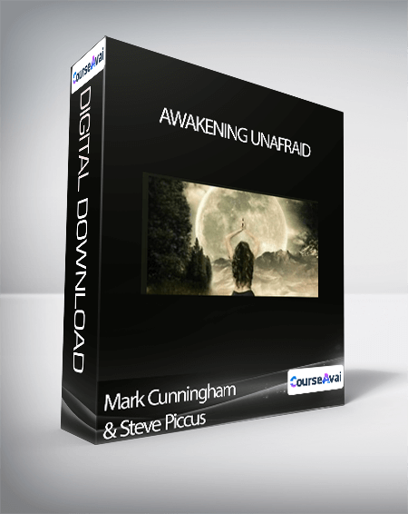 Purchuse Mark Cunningham & Steve Piccus  - Awakening Unafraid course at here with price $157 $27.