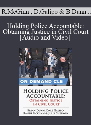 Purchuse Trial Guides - Holding Police Accountable: Obtaining Justice in Civil Court course at here with price $125 $24.