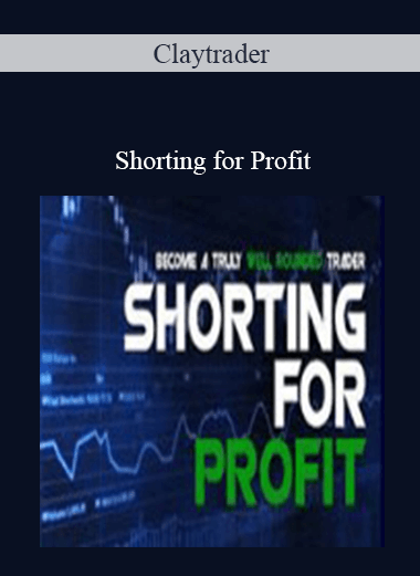Purchuse Claytrader - Shorting for Profit course at here with price $379 $77.