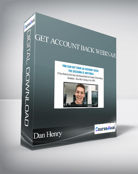 Purchuse Dan Henry - Get Account Back Webinar course at here with price $497 $73.