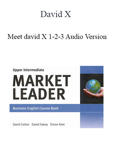 Purchuse David X - Meet david X 1-2-3 Audio Version course at here with price $45 $16.