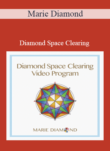 Purchuse Diamond Space Clearing by Marie Diamond course at here with price $280 $66.