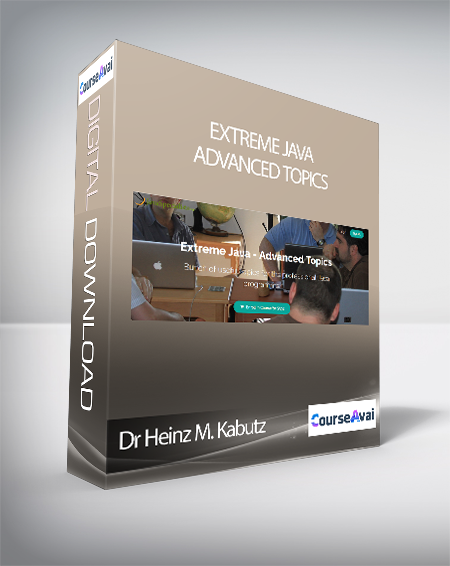 Purchuse Dr Heinz M. Kabutz - Extreme Java - Advanced Topics course at here with price $397 $83.