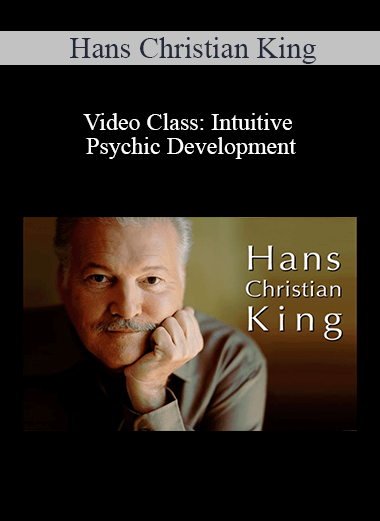 Purchuse Hans Christian King - Video Class: Intuitive Psychic Development course at here with price $295.95 $56.