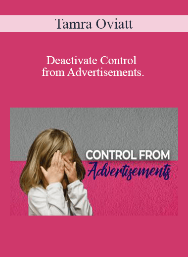 Purchuse Tamra Oviatt - Deactivate Control from Advertisements. course at here with price $20 $10.