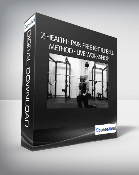 Purchuse Z-Health - Pain Free Kettlebell Method - Live Workshop course at here with price $29 $28.