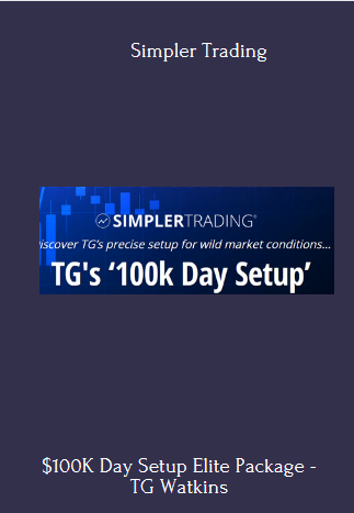 $100K Day Setup Elite Package - TG Watkins – Simpler Trading