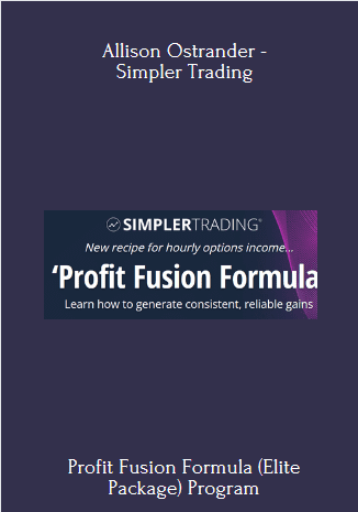 Profit Fusion Formula (Elite Package) - Allison Ostrander - Simpler Trading